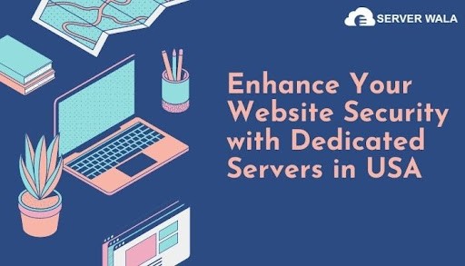 Enhance Your Website Security with Dedicated Servers in USA