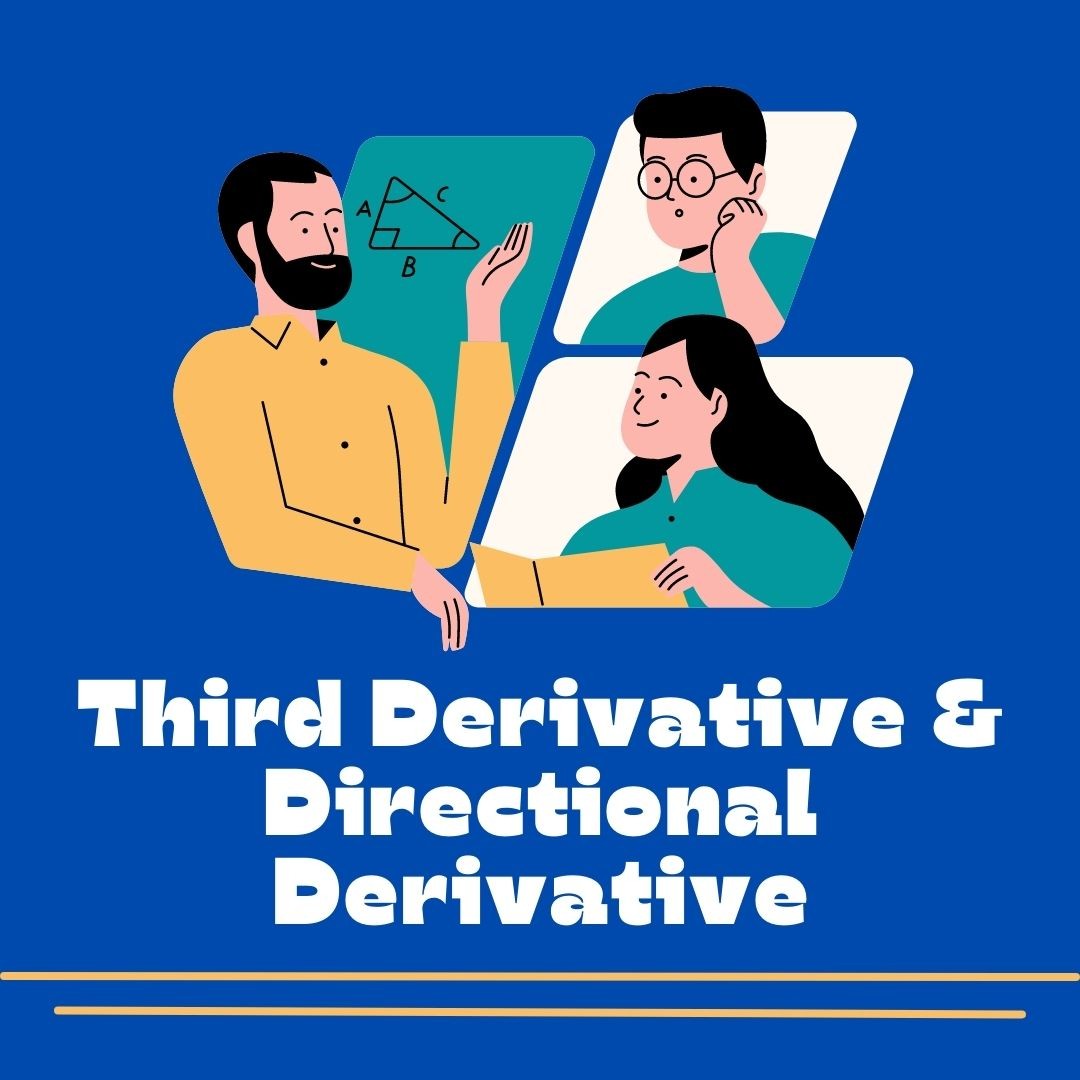 Third Derivative & Directional Derivative