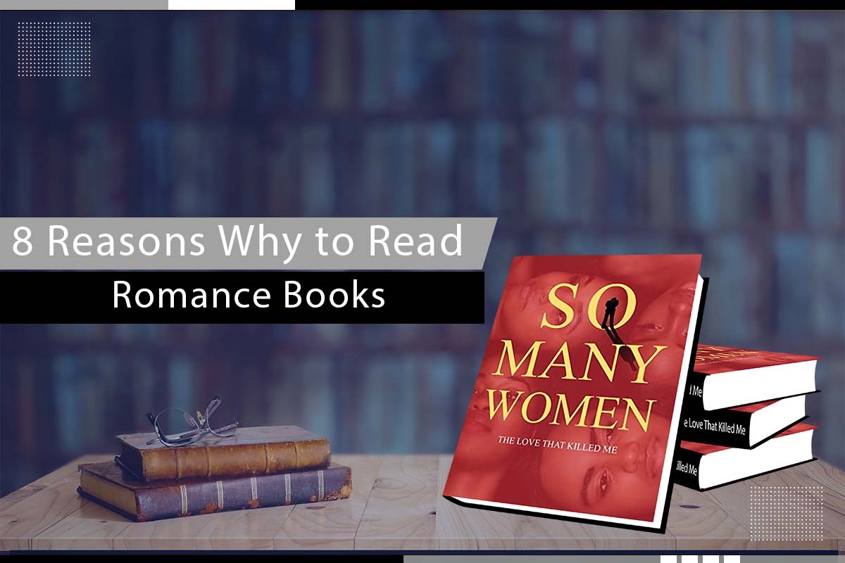 8 Reasons Why to Read Romance Books