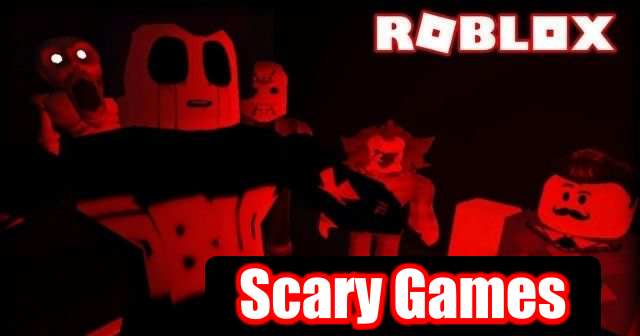 10 Best Scary Roblox Games That You Must Play