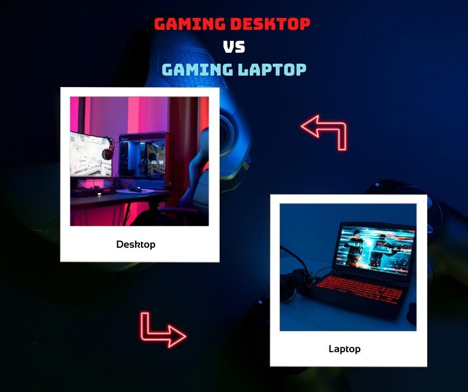 gaming desktop vs laptop