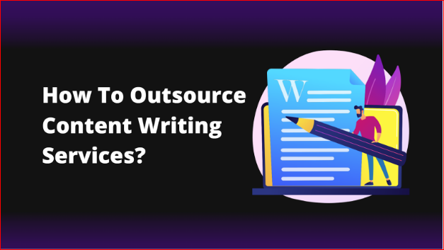 How to outsource content writing services?