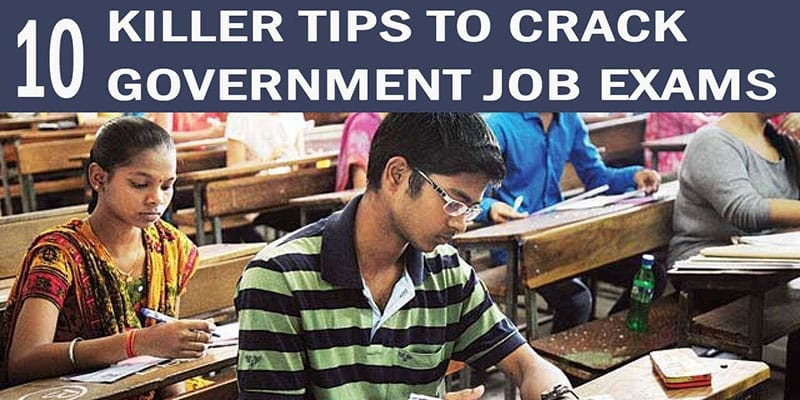 10 Genius Tips to Crack Government Job Exams
