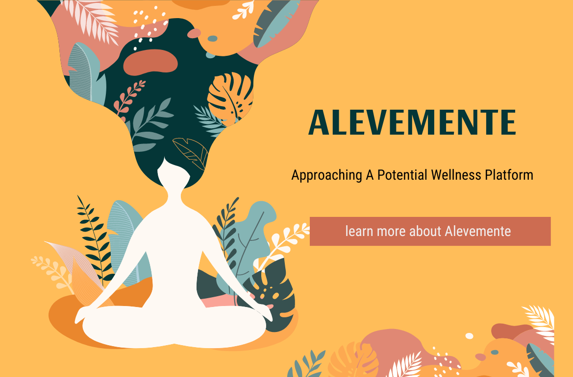 Alevemente: Approaching A Potential Wellness Platform