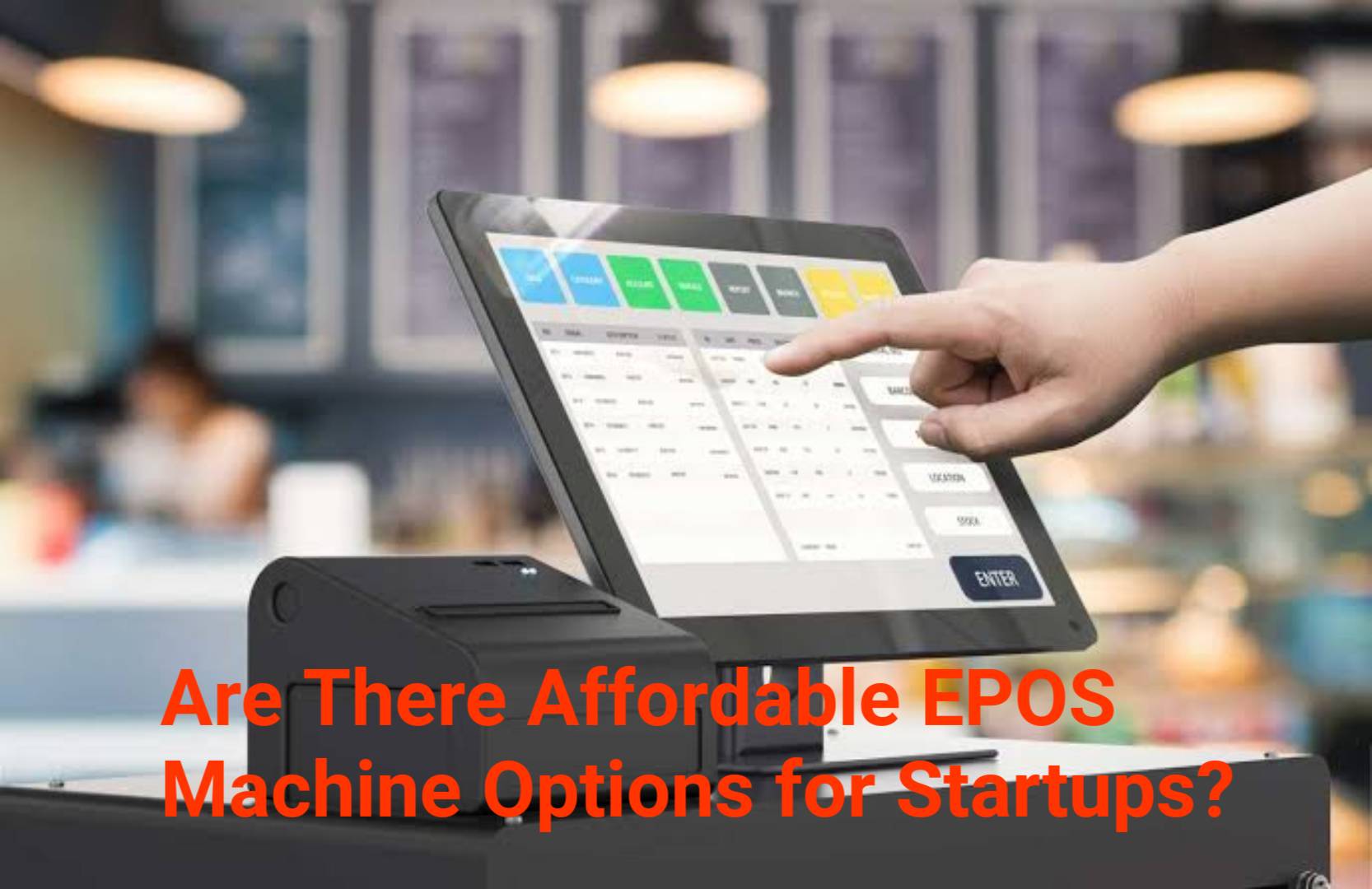 Are there affordable EPOS machine options for startups?